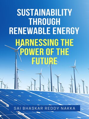 cover image of Sustainability Through Renewable Energy Harnessing the Power of the Future